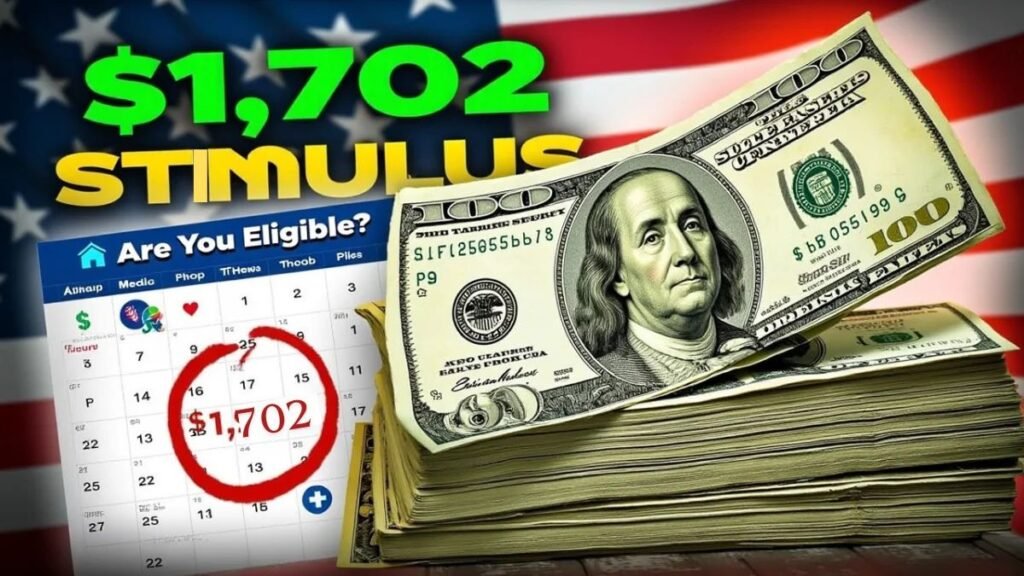 $1,702 Stimulus Payment of 2025 – What You Need To Know and When You’ll Receive It